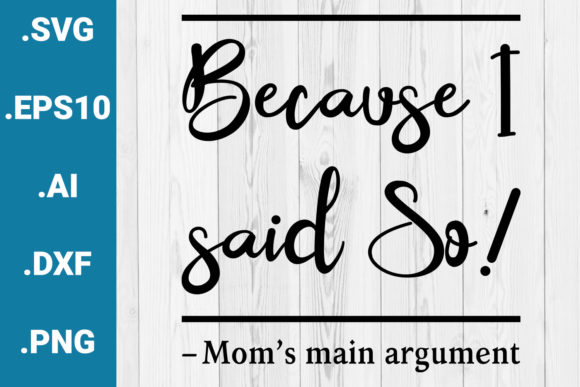 Review: Because I Said So Mother’s Day Quote