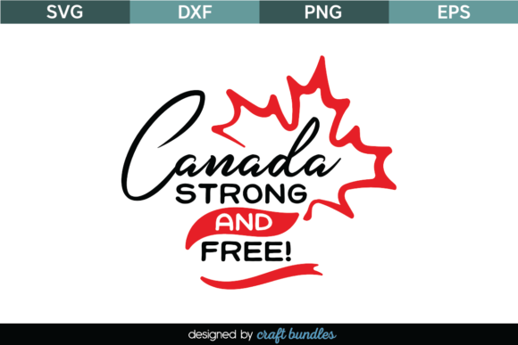 Review: Canada Strong and Free SVG Cut File