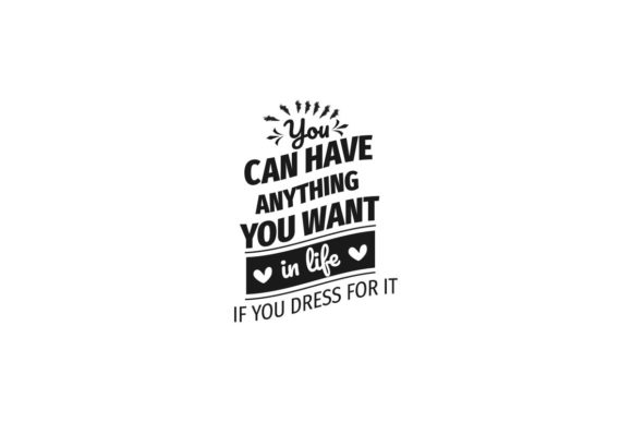 Reviewing If You Dress for It Fashion Quote for Embroidery