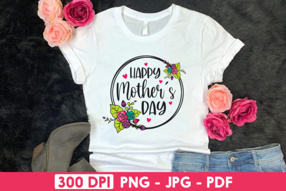 Reviewing the Happy Mothers Day Mom Quote Sublimation Design