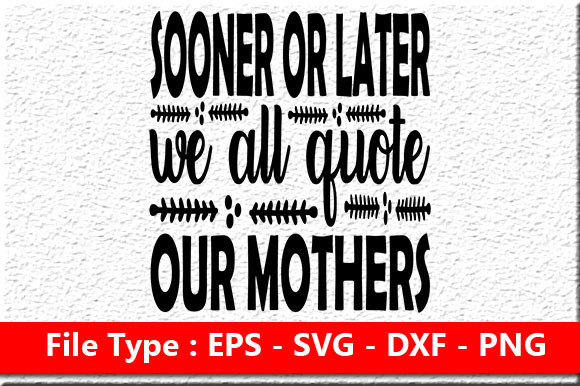 Reviewing the Sooner or Later Mother’s Day SVG