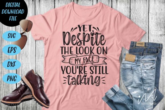 Reviewing Yet, Despite the Look on My Face Svg for Embroidery